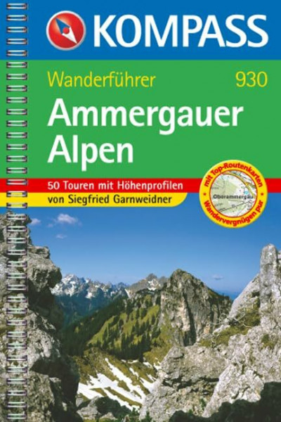 Ammergauer Alpen: Wanderführer mit Top-Routenkarten (KOMPASS Wanderführer, Band 930)