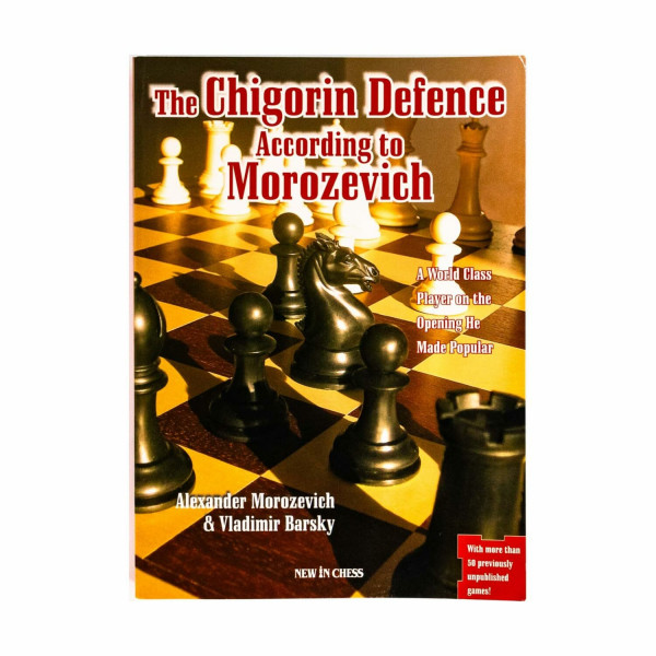 The Chigorin Defence According to Morozevich: A World Class Player on the Opening He Made Popular
