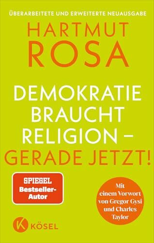 Demokratie braucht Religion – gerade jetzt!: Mit einem Vorwort von Gregor Gysi und Charles Taylor - Der erfolgreiche SPIEGEL-Bestseller in überarbeiteter und erweiterter Neuausgabe