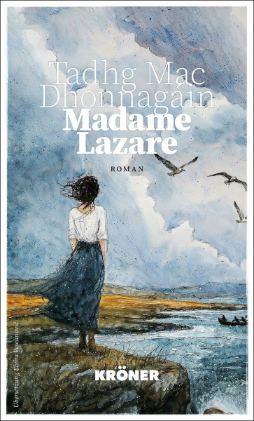 Madame Lazare: (Irischer Bestseller, ausgezeichnet mit dem Literaturpreis der Europäischen Union. Deutsche Erstübersetzung durch Elvira Veselinović, ... für den Irland-Urlaub) (Literatur von Welt)