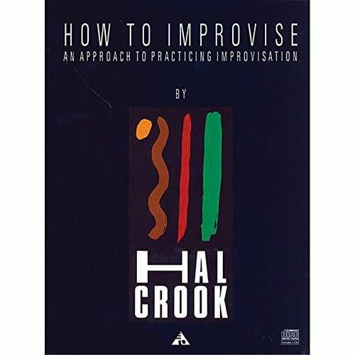 How To Improvise: An approach to practicing improvisation. Lehrbuch.: An approach to practicing improvisation. Lehrbuch mit Online-Audiodatei.
