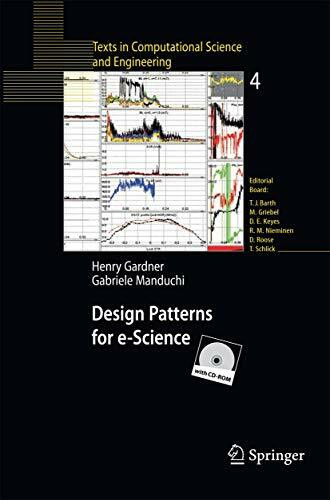 Design Patterns for e-Science (Texts in Computational Science and Engineering, Band 4)