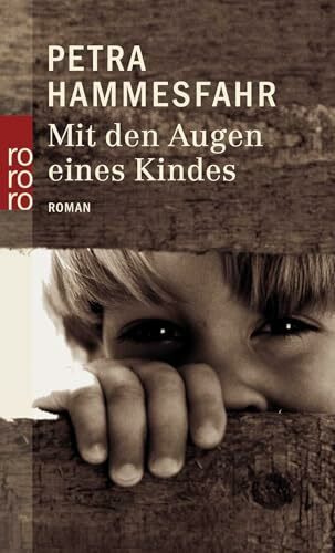 Mit den Augen eines Kindes: Roman