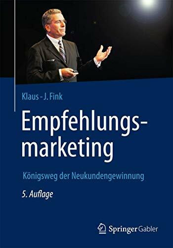 Empfehlungsmarketing: Königsweg der Neukundengewinnung