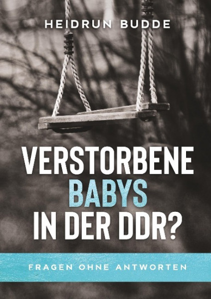 Verstorbene Babys in der DDR?