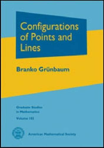 Configurations of Points and Lines (Graduate Studies in Mathematics, Band 103)