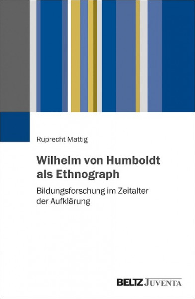 Wilhelm von Humboldt als Ethnograph