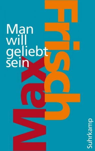 Man will geliebt sein (suhrkamp taschenbuch)
