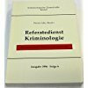 Referatedienst Kriminologie: Schwerpunkt Kriminalprävention (Berichte, Materialien, Abhandlungen)