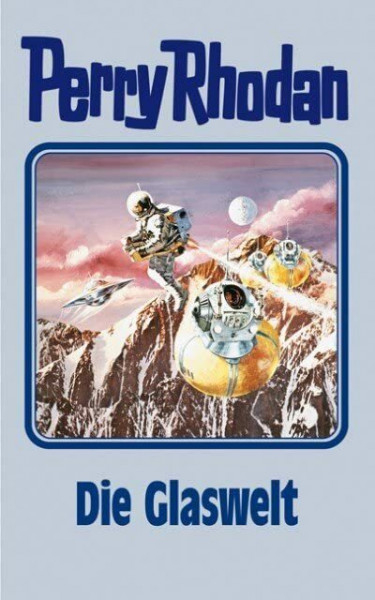 Die Glaswelt. Perry Rhodan 98 (Perry Rhodan Silberband, Band 98)