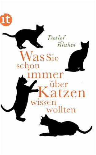 Was Sie schon immer über Katzen wissen wollten: Originalausgabe (insel taschenbuch)