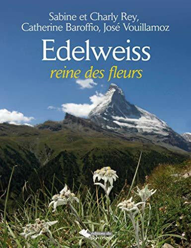 Edelweiss : La Reine des Fleurs