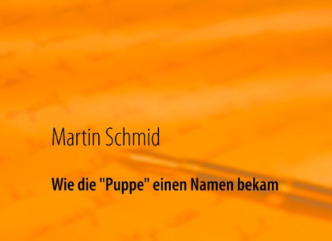 Wie die "Puppe" einen Namen bekam