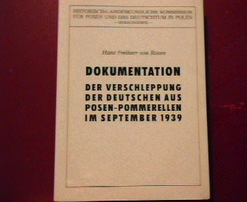Dokumentation - Die Verschleppung der Deutschen aus Posen-Pommerellen im September 1939