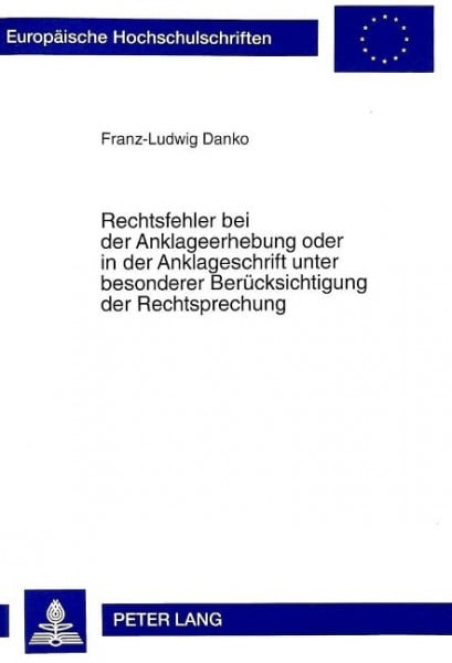 Rechtsfehler bei der Anklageerhebung oder in der Anklageschrift unter besonderer Berücksichtigung de