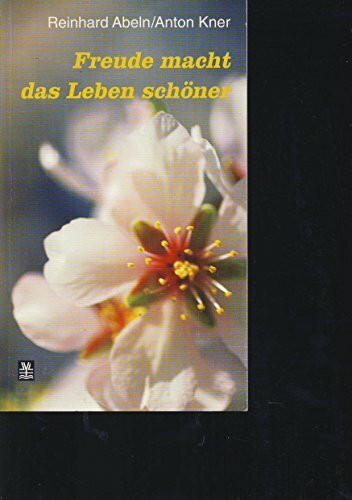 Freude macht das Leben schöner