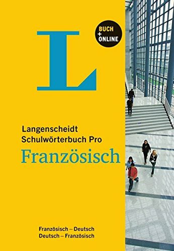 Langenscheidt Schulwörterbuch Pro Französisch - Buch mit Online-Anbindung: Französisch-Deutsch/Deutsch-Französisch (Langenscheidt Schulwörterbücher Pro)