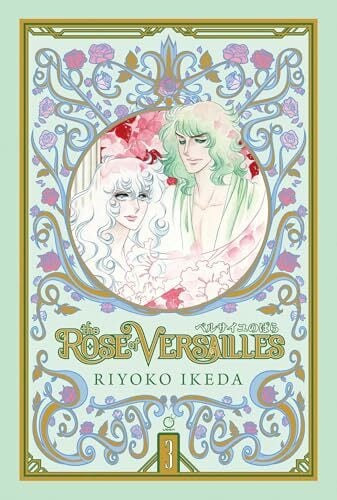 The Rose of Versailles Volume 3 (ROSE OF VERSAILLES GN) The Rose of Versailles Volume 3 (ROSE OF VERSAILLES GN)