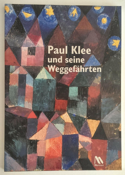 Paul Klee und seine Weggefährten