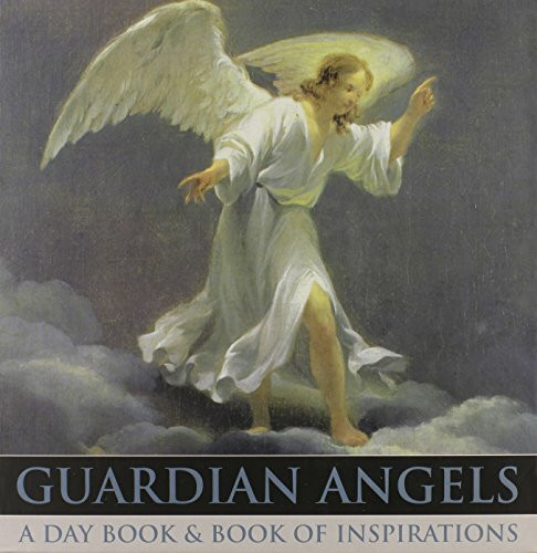 Guardian Angels: A Day Book and Book of Inspirations: A Day Book & Book of Inspirations