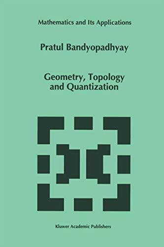 Geometry, Topology and Quantization (Mathematics and Its Applications, 386, Band 386)