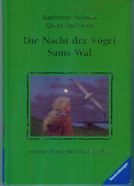 Sams Wal / Die Nacht der Vögel: Von der Magie der Freundschaft