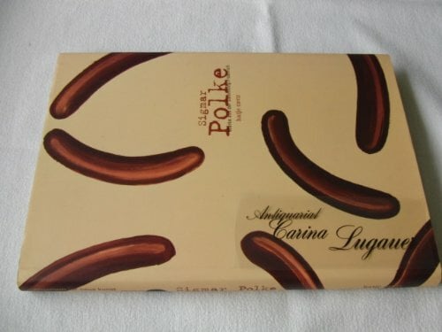 Sigmar Polke. Werke aus der Sammlung Froehlich Sigmar Polke. Werke aus der Sammlung Froehlich