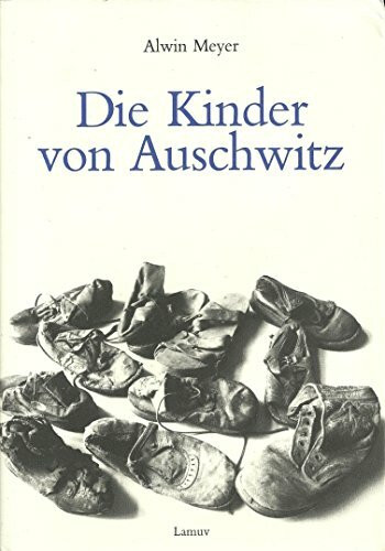 Die Kinder von Auschwitz