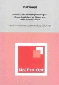 MoProOpt. Modellbasierte Prozessoptimierung der Zementherstellung bei Einsatz von Sekundärbrennstoff