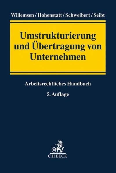 Umstrukturierung und Übertragung von Unternehmen: Arbeitsrechtliches Handbuch