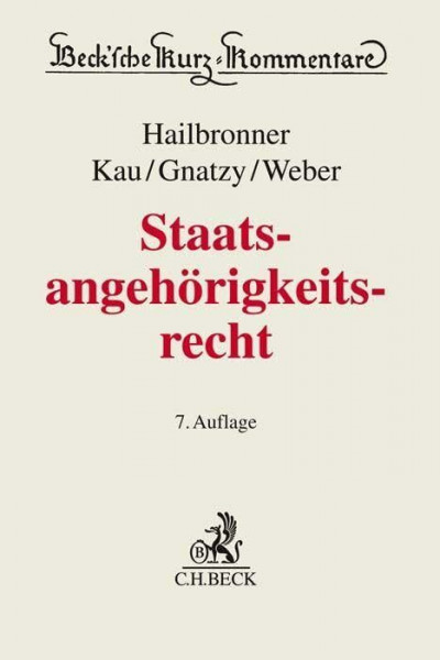Staatsangehörigkeitsrecht (Beck'sche Kurz-Kommentare, Band 55)