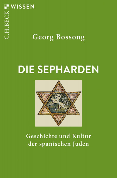Die Sepharden: Geschichte und Kultur der spanischen Juden (C.H.BECK Wissen)
