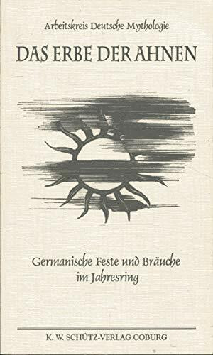 Das Erbe der Ahnen: Germanische Feste und Bräuche im Jahresring