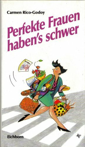 Perfekte Frauen haben's schwer