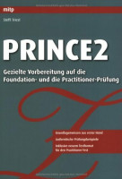 PRINCE2: Gezielte Vorbereitung auf die Foundation- und die Practitioner-Prüfung PRINCE2: Gezielte Vorbereitung auf die Foundation- und die Practitioner-Prüfung