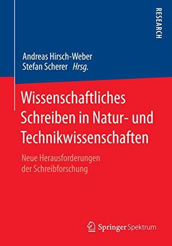 Wissenschaftliches Schreiben in Natur- und Technikwissenschaften: Neue Herausforderungen der Schreibforschung