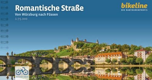 Romantische Straße: Von Würzburg nach Füssen. 1:75.000, 497 km, GPS-Tracks Download, LiveUpdate, Übernachtugnsverzeichnis (Bikeline Radtourenbücher)