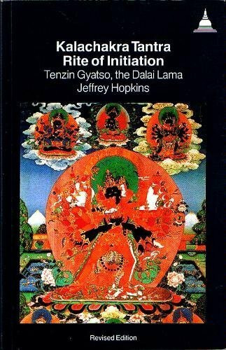 The Kalachakra Tantra: Rite of Initiation : For the Stage of Generation : A Commentary on the Text of Kay-Drup-Ge-Lek-Bel-Sang-Bo (A Wisdom Advanced)