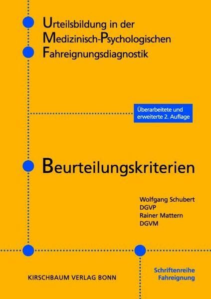 Urteilsbildung in der Medizinisch-Psychologischen Fahreignungsdiagnostik: Beurteilungskriterien