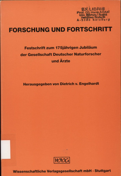 Forschung und Fortschritt: Festschrift zum 175 jährigen Jubiläum der Gesellschaft Deutscher Naturforscher und Ärzte
