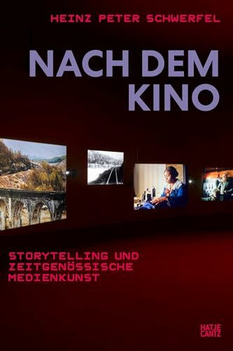 Nach dem Kino: Storytelling und zeitgenössische Medienkunst