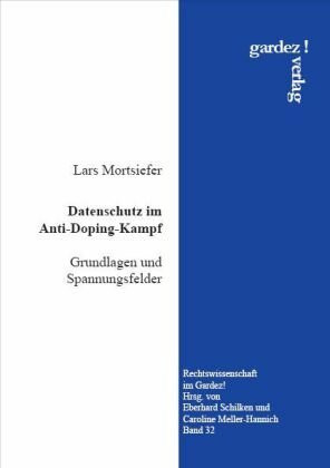 Datenschutz im Anti-Doping-Kampf: Grundlagen und Spannungsfelder