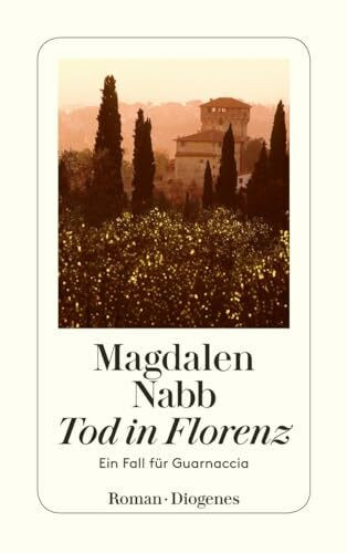 Tod in Florenz: Ein Fall für Guarnaccia (detebe)