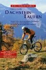 Dachstein - Tauern. Mit interaktiver CD-ROM, mit 3D Landkarten aus Satellitenbildern, mit virtuellen Touren in 3D