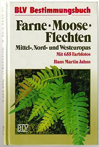 Farne, Moose, Flechten: Mittel-, Nord- und Westeuropas