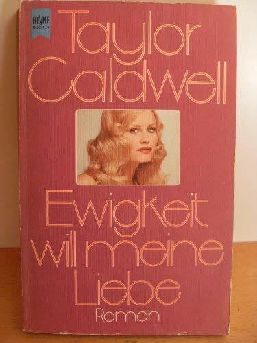 Ewigkeit will meine Liebe (Heyne Allgemeine Reihe (01))