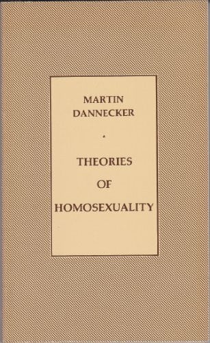 Martin Dannecker Theories of Homosexuality