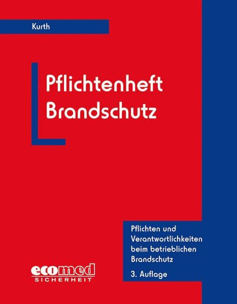 Pflichtenheft Brandschutz: Aufgabenkatalog zur Vermeidung von Ordnungswidrigkeiten und Straftaten