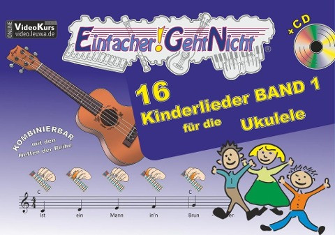 Einfacher!-Geht-Nicht: 16 Kinderlieder BAND 1 - für die Ukulele mit CD