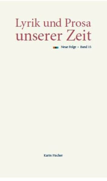 Lyrik und Prosa unserer Zeit: Neue Folge, Band 15